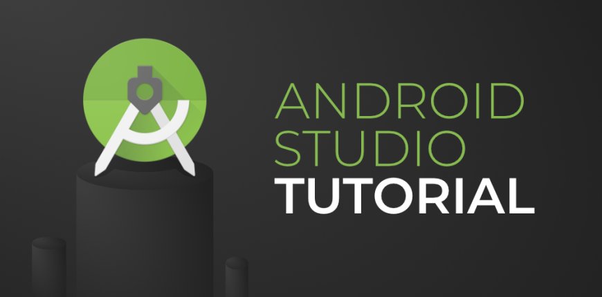 Android Studio Hand on Tutorial