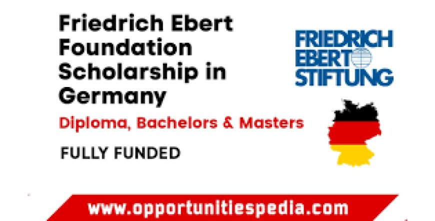 Study In Germany: Friedrich Ebert Foundation Scholarship 2024-25